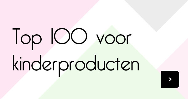 Top 100 kinderproducten